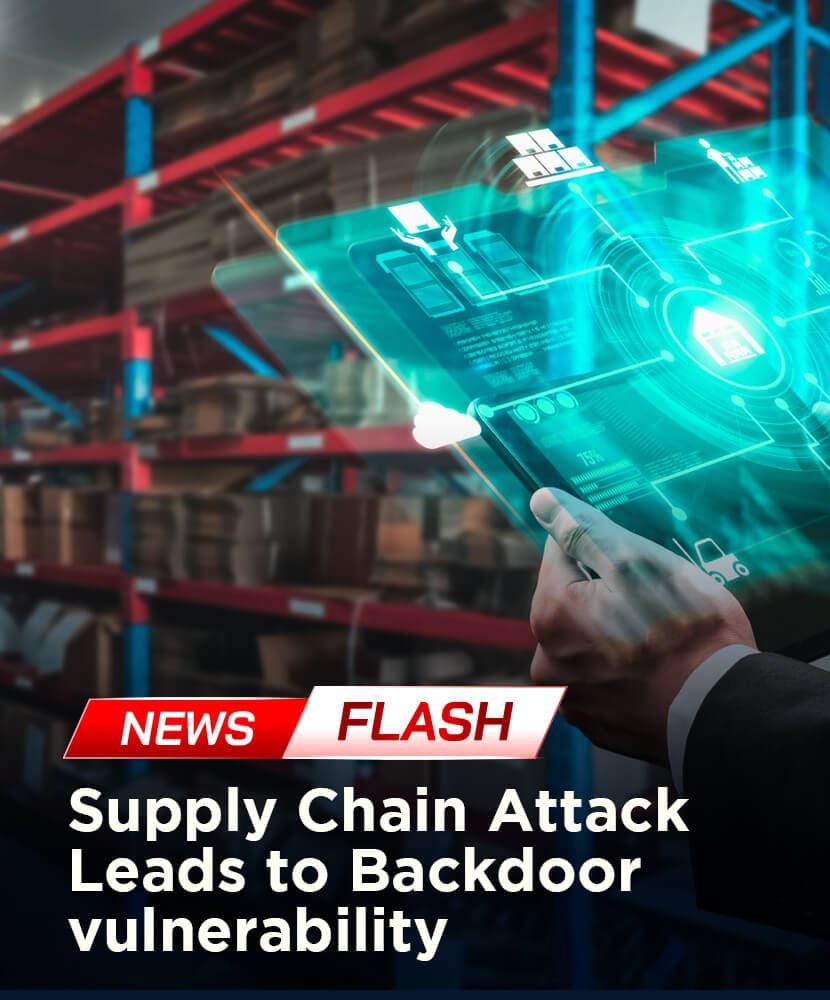 Supply Chain Attack Leads to Backdoor vulnerability